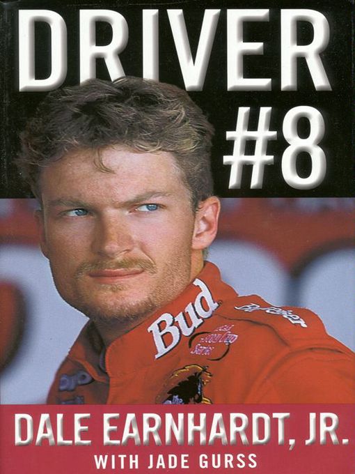Title details for Driver #8 by Dale Earnhardt Jr. - Available